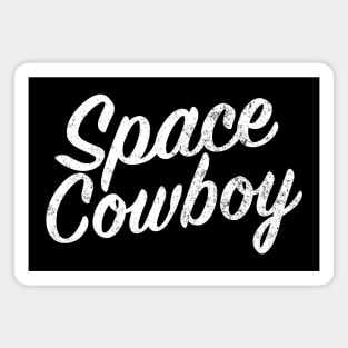 Space Cowboy - vintage design Magnet